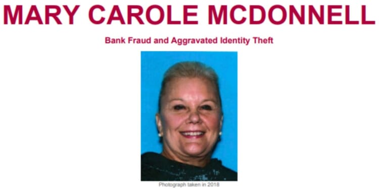 Mary Carole McDonnell is wanted by the FBI for a series of alleged bank fraud cases between 2017 and 2018 in Los Angeles, California.