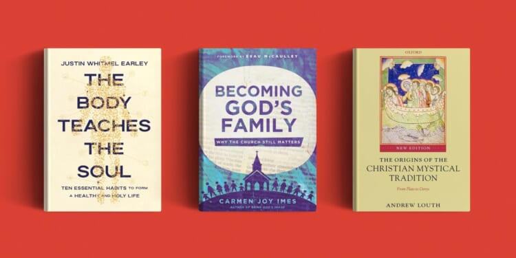 Why The Body Matters - Christianity Today